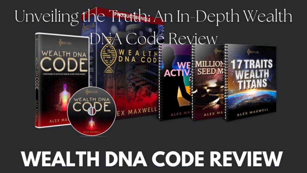 Unveiling-the-Truth-An-In-Depth-Wealth-DNA-Code-Review