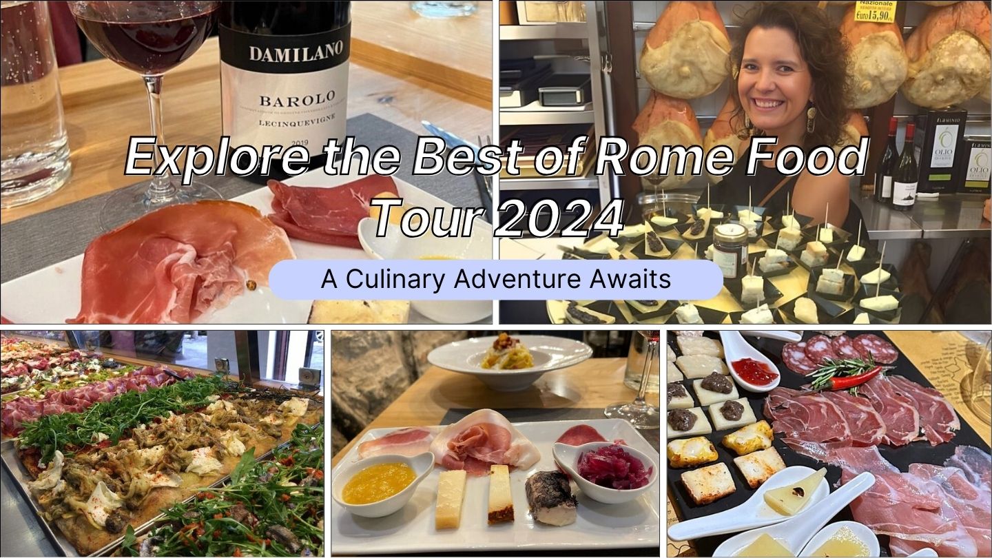 Explore the Best of Rome Food Tour 2024: A Culinary Adventure Awaits