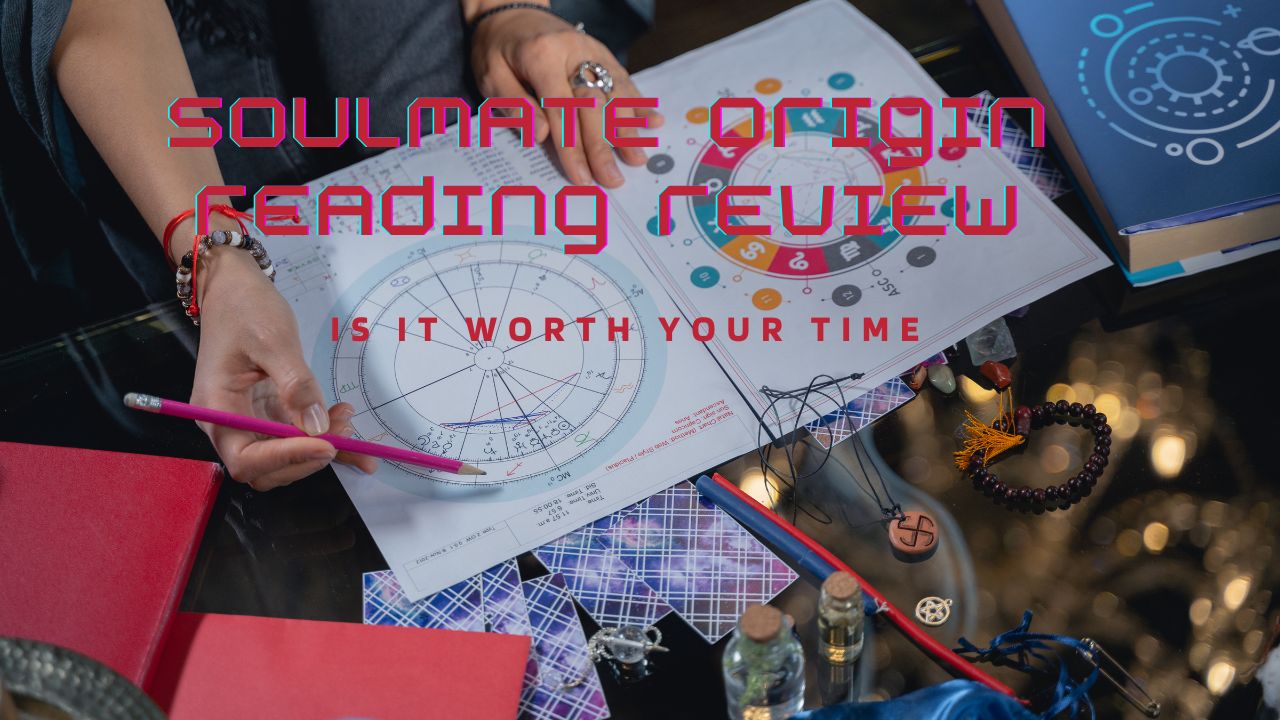 Soulmate Origin Reading Review: Is It Worth Your Time in 2024?