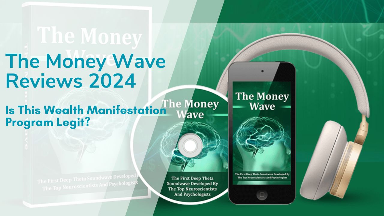 The Money Wave Reviews 2024: Is This Wealth Manifestation Program Legit?