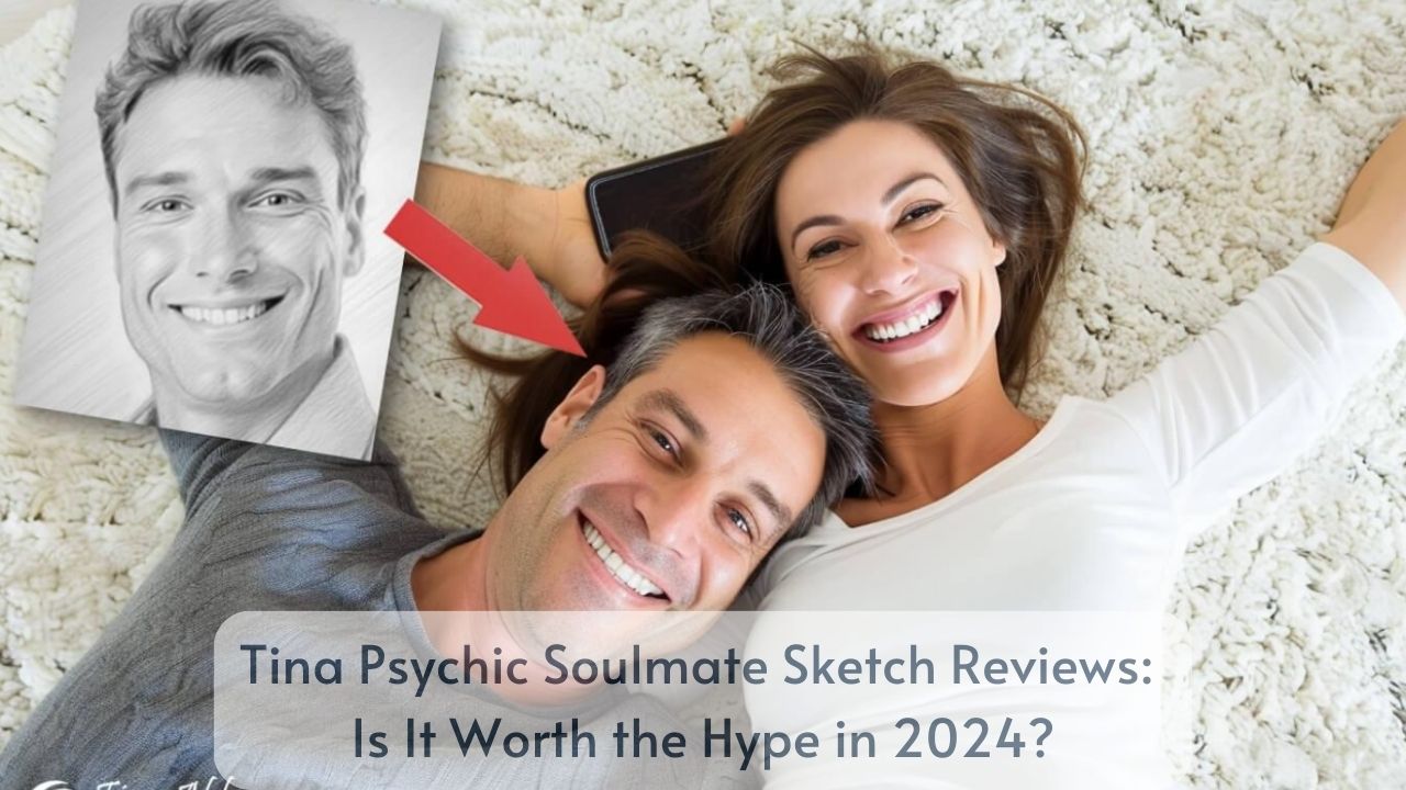 Tina Psychic Soulmate Sketch Reviews: Is It Worth the Hype in 2024?