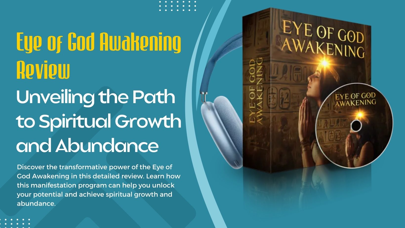 Eye of God Awakening Review: Unveiling the Path to Spiritual Growth and Abundance