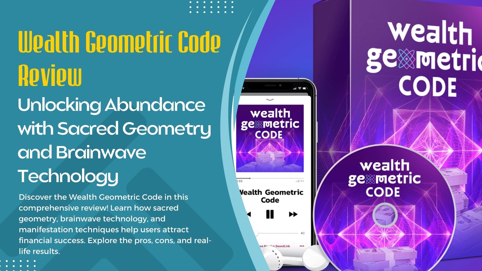 Wealth Geometric Code Review: Unlocking Abundance with Sacred Geometry and Brainwave Technology