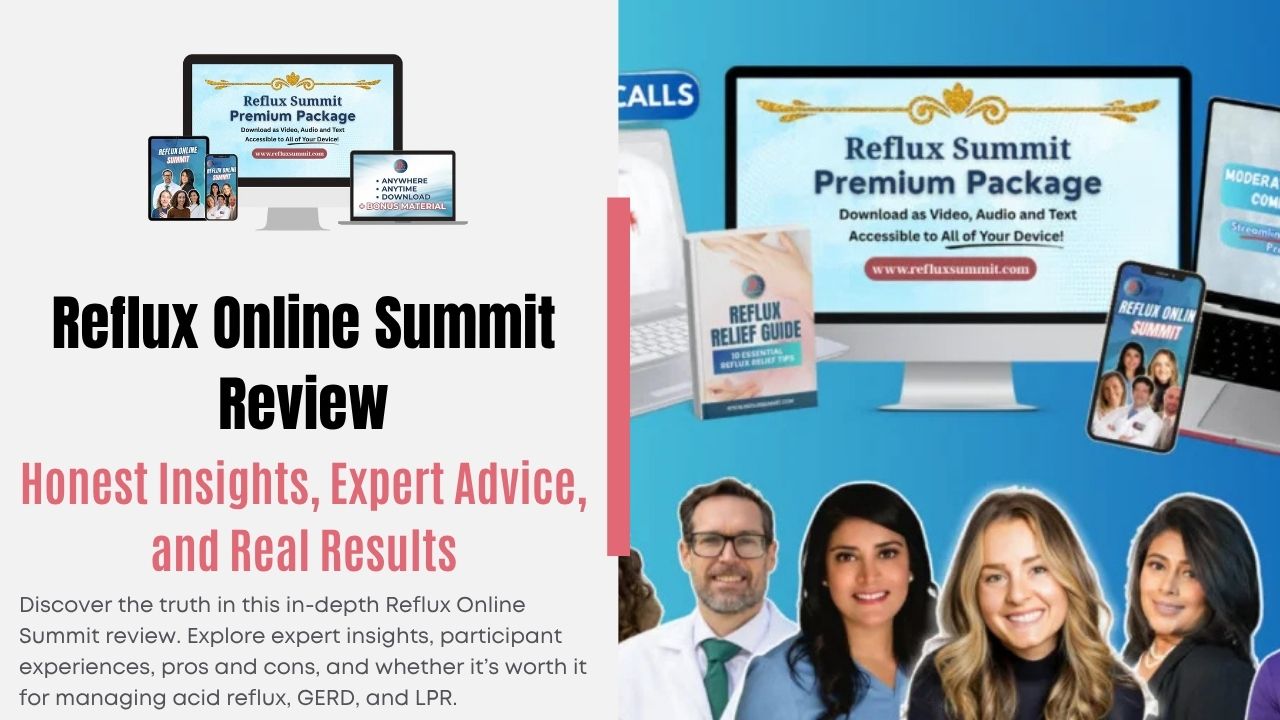 Reflux Online Summit Review: Honest Insights, Expert Advice, and Real Results