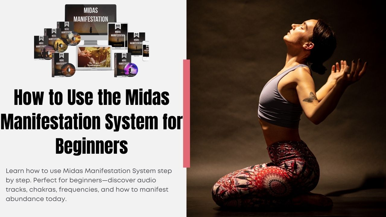 How to Use the Midas Manifestation System for Beginners